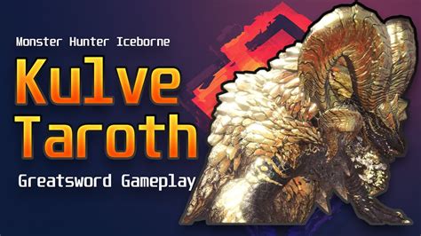 kulve taroth greatsword|MHW: ICEBORNE .